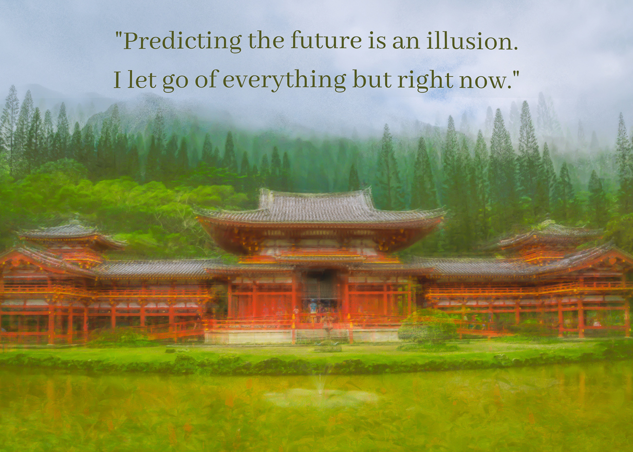 A photo of a Buddhist Temple and an affirmation to let go and be present.